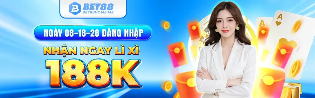 Lì xi ngày hội thành viên 188k ngày 8-18-28 hàng tháng
