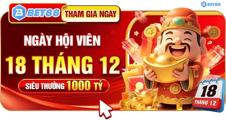 Ngày hội thành viên 18.12 đến 1000 tỷ