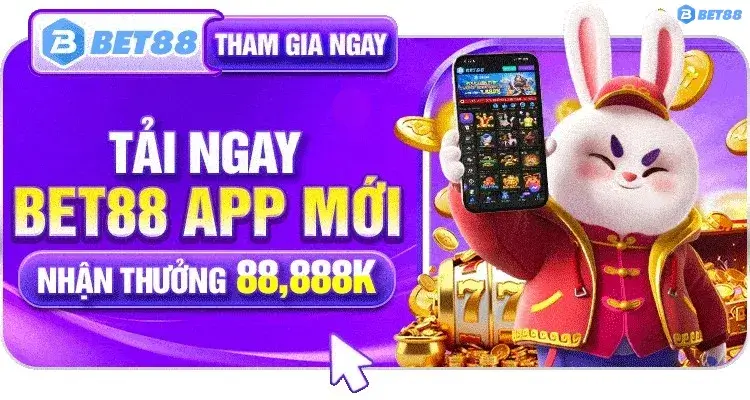Tải app bet88 nhận thưởng 88888k